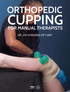 Orthopedic Cupping for Manual Therapists - 6 CE Hours